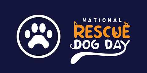 National Rescue Dog Day. Great for cards, banners, posters, social media and more. Dark blue background.
