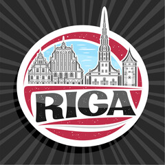 Vector logo for Riga, white decorative circle tag with line illustration of european riga city scape on day sky background, art design refrigerator magnet with unique lettering for black text riga