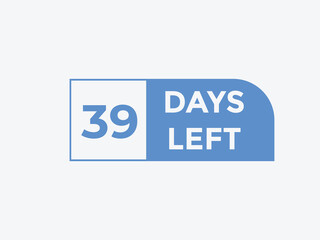 39 days to go countdown template. 39 day Countdown left days banner design. 39 Days left countdown timer
