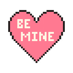 Pixel heart with text Be mine in retro style. Vintage love symbol, 8 bit vector illustration for computer game.
