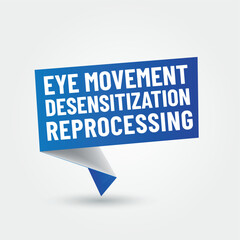 EMDR. - Eye Movement Desensitization and Reprocessing therapy 