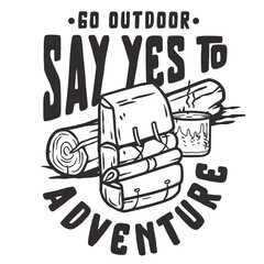 Black and white line art illustration encouraging outdoor activities, featuring a backpack and rolled sleeping bag with the motivational phrase say yes to adventure