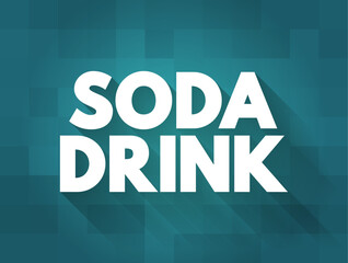 Soda Drink - unflavored carbonated water, or seltzer, and for baking soda, or sodium bicarbonate, text concept background