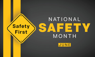 National Safety Month design with " Safety First " signboard. Vector illustration