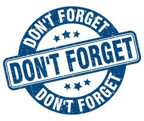 don't forget stamp. don't forget label. round grunge sign