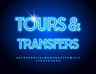 Vector Neon billboard Tours and Transfers. Glowing Blue Font. Modern Bright Alphabet Letters, Numbers and Symbols set.