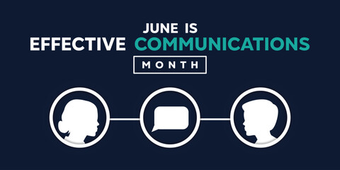 June is Effective Communications  Month. Great for cards, banners, posters, social media and more. Dark blue background. 