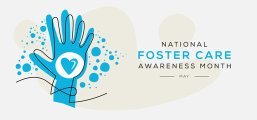 National Foster Care Awareness Month, held on May.
