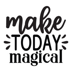 make today magical