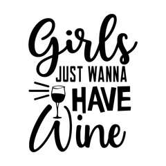 girls just wanna have wine SVG