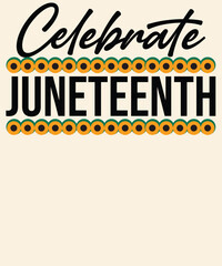 Celebrate Juneteenth Graphic Design