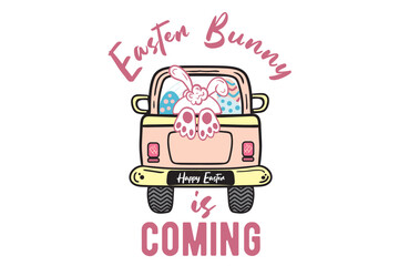 Easter bunny is coming with truck Svg, Easter Truck Svg, Truck Svg, Easter Egg Svg, Easter Bunny, Svg Truck Svg, Bunny Face Svg, Boys Easter Svg, Girls Easter Svg Easter Truck With, Truck With Bunny, 