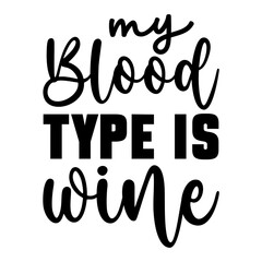 My Blood Type Is Wine SVG