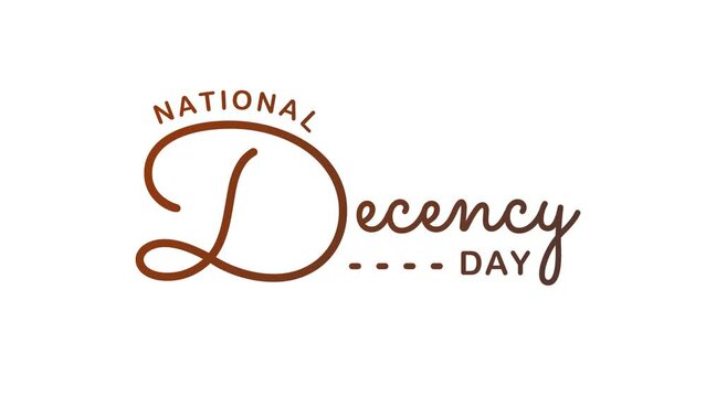 National Decency Day Text Animation. Great for National Decency Day Celebrations, for banner, social media feed wallpaper stories.