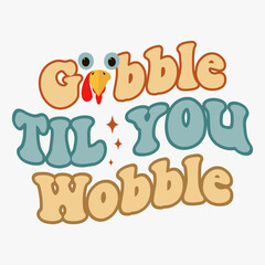 Gobble Til You Wobble typography