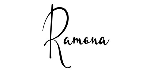 Ramona - black color - name written - ideal for websites, presentations, greetings, banners, cards, t-shirt, sweatshirt, prints, cricut, silhouette, sublimation, tag

 - obrazy, fototapety, plakaty