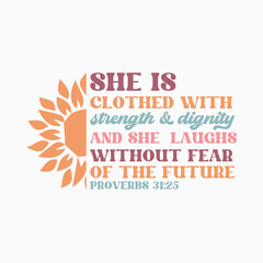 She Is Clothed With Strength & Dignity typography