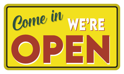 Fototapeta premium come in we are open sign 