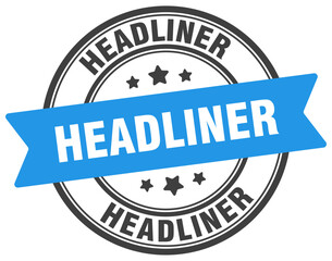 headliner stamp. headliner label on transparent background. round sign