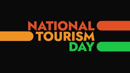 National Tourism Day colorful motion graphics seamlessly loopable text animation on a black background great for celebrating national tourism day on 7 may
