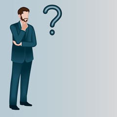 A man thinks about problems and questions during the decision-making process. Business concept. 2D vector illustration.