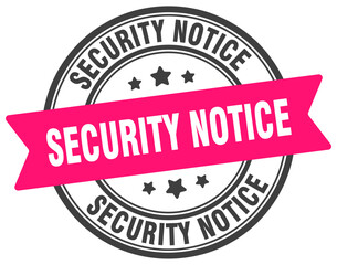 security notice stamp. security notice label on transparent background. round sign