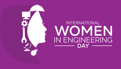 INTERNATIONAL WOMEN IN ENGINEERING Day every year in June. Template for background, banner, card, poster with text inscription.