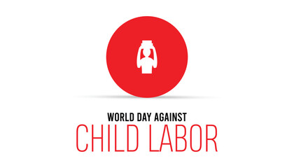 World Day Against Child Labor every year in June. Template for background, banner, card, poster with text inscription.
