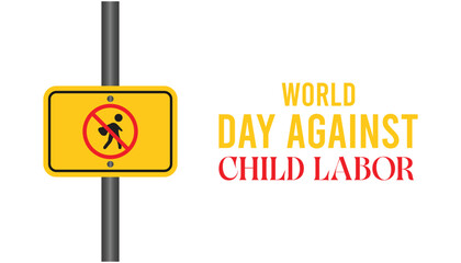 World Day Against Child Labor every year in June. Template for background, banner, card, poster with text inscription.