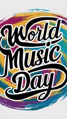 World Music Day, Vector, World Music Day poster, Music Day, World music day banner. A calligraphy,typography, international music day. Happy World Music Day, World Music Day post,
International Dance 