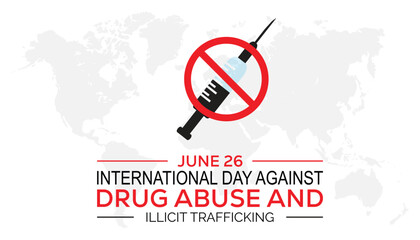 International Day Against Drug Abuse and Illicit Trafficking every year in June. Template for background, banner, card, poster with text inscription.