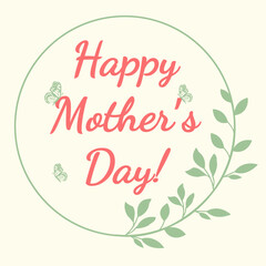 Mothers Day Floral Greeting Card with Butterflies on Pink Background. Green Branch and Butterflies Design Illustration. Love Mommy Greeting Card for Labels, Prints, Banners. Plant Vector Art.