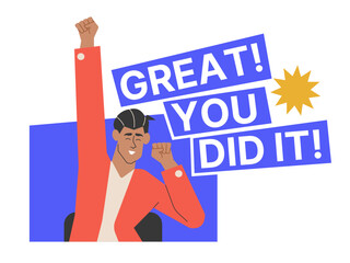 Motivational poster. Well done job. Great, you did it! Happy male character. Vector flat illustration