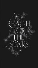 Fototapeta na wymiar This image features the motivational phrase “reach for the stars” in stylized white text. The lettering is artistically framed by an intricate pattern of thin lines and dots creating the illusion...
