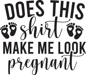 Does This shirt Make Me Look Pregnant