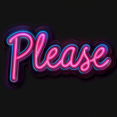 The inscription "please". Bright neon sticker on a black background