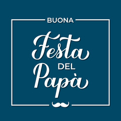 Happy Fathers Day in Italian. Buona Festa del papa. Vector template for poster, banner, greeting card, flyer, postcard, invitation, etc.