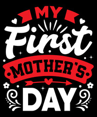 My first mother’s day T-Shirt Design, Mom Bundle svg, Mom Love svg, Mom Appreciation svg, Mom svg, Cricut Cut Files, Mom SVG, Mom Svg Bundle