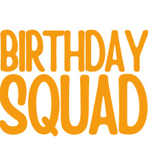 Birthday Squad T Shirt Design