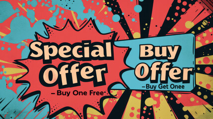 Comic style promotional design reading 'Special Offer - Buy One Get One Free' with an explosive red and yellow background.