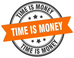 Obraz premium time is money stamp. time is money label on transparent background. round sign