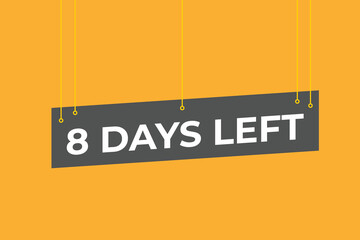 8 days to go countdown template. 8 day Countdown left days banner design. 8 Days left countdown timer
