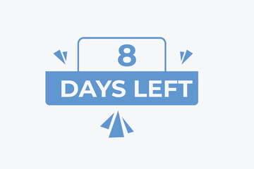 8 days to go countdown template. 8 day Countdown left days banner design. 8 Days left countdown timer
