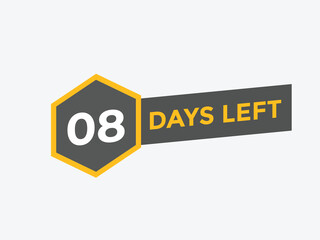 8 days to go countdown template. 8 day Countdown left days banner design. 8 Days left countdown timer
