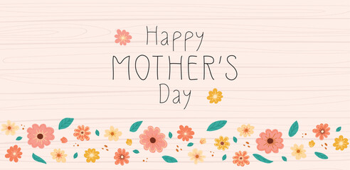 Happy mother's day. Cute banner with rustic flowers in doodle style on wooden background. Mothers day card