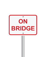 On bridge traffic sign on white background