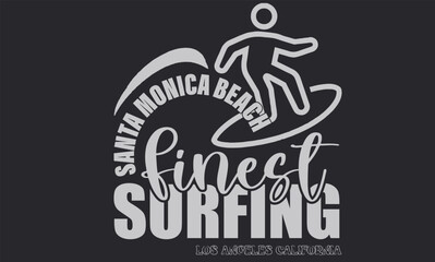 Santa Monica finest surfing beach t-shirt design,
