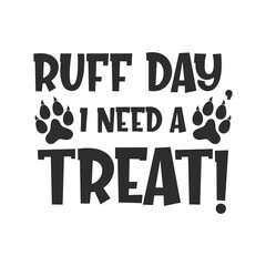 Ruff day i need a Treat vector quote. Dog treat isolated on white background. Pets food symbol. Bone shaped treats for dogs. Vector illustration.