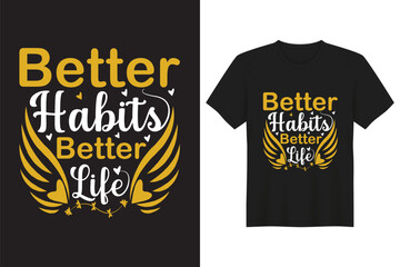 
Better life typography motivational t-shirt design.