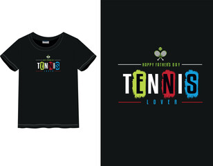 Tennis lover Father's Day t-shirt | Happy Father's Day " | Father's Day t-shirt | Male and female t-shirt | Holyday mood | Father's Day quote.
